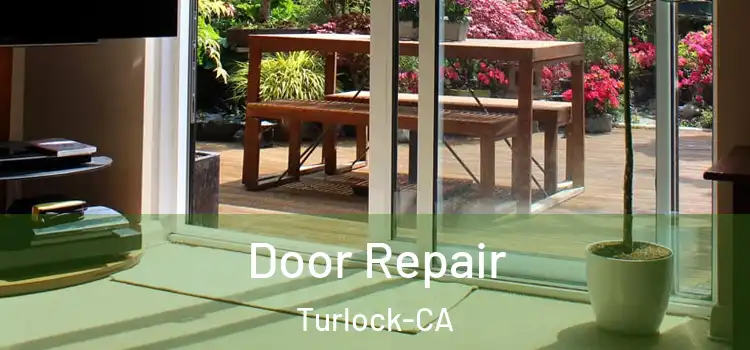 Door Repair Turlock-CA