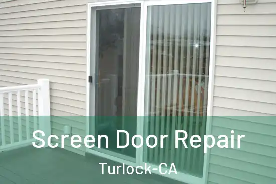 Screen Door Repair Turlock-CA